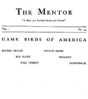 [Gutenberg 49876] • The Mentor: Game Birds of America, Vol. 1, Num. 34, Serial No. 34